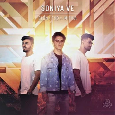 Soniya Ve (feat. Mitika) 专辑 Gldn/Bigenesis/MODO/Mike Emilio/Emillix