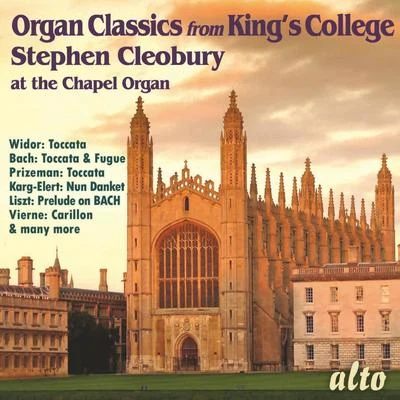 Organ Classics from Kings College 專輯 Stephen Cleobury/Choir of Kings College Cambridge