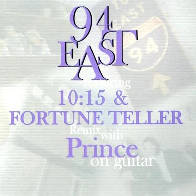 94 east featuring 10:15 fortuneteller (remix) with Prince on guitar 專輯 94 East/Prince