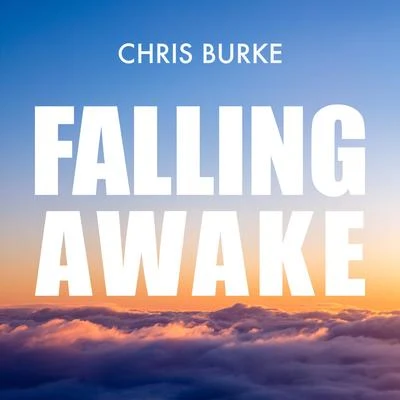 Falling Awake 专辑 Chris Burke