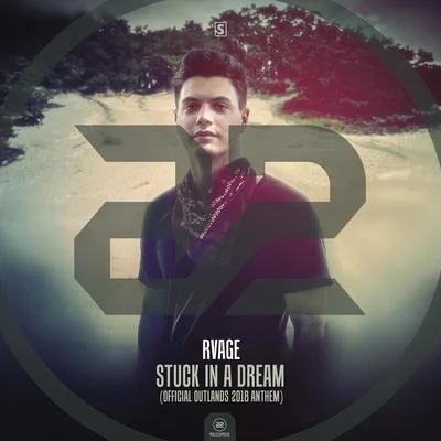 Stuck In A Dream (Official Outlands 2018 Anthem) 專輯 RVAGE/Devin Wild