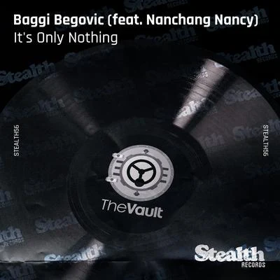 Its Only Nothing (feat. Nanchang Nancy) 專輯 Baggi Begovic