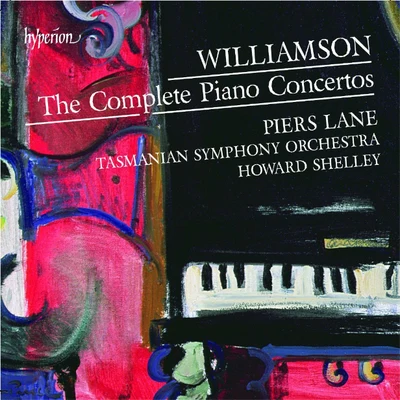 Williamson - Complete Piano Concertos 專輯 Piers Lane/Bbc Symphony Orchestra/Tasmin Little/Martin Roscoe/Edward Gardner