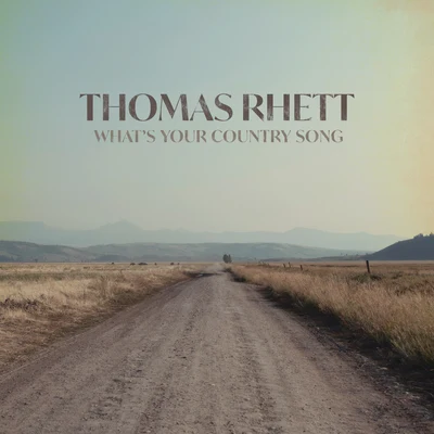 Whats Your Country Song 專輯 Thomas Rhett/Florida Georgia Line/Midland/Little Big Town/Brantley Gilbert