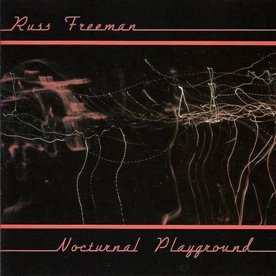 Nocturnal Playground 專輯 Russ Freeman