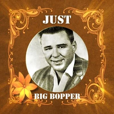 Just Big Bopper 专辑 Big Bopper