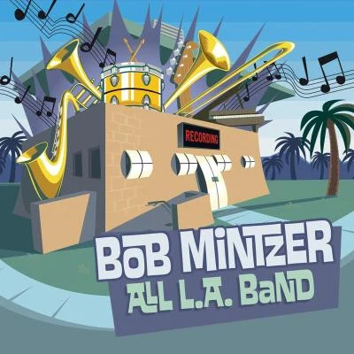 All L.A. Band 专辑 Bob Mintzer All L.A. Band/Bob Sheppard