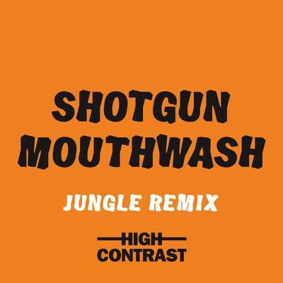 Shotgun Mouthwash (Jungle Remix) 專輯 High Contrast/The Future Sound of London/D Kay/Epsilon/Metallica