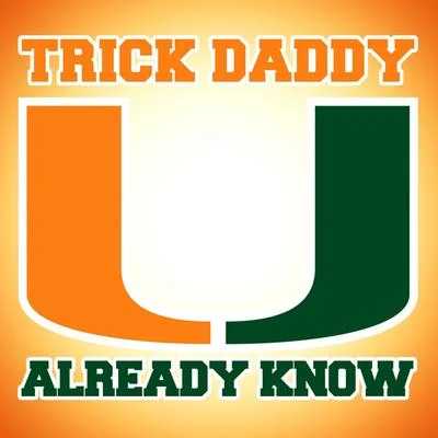 U Already Know - EP 專輯 Trick Daddy