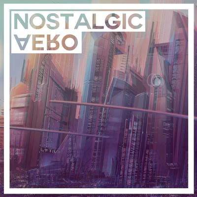 Nostalgic 專輯 Aero