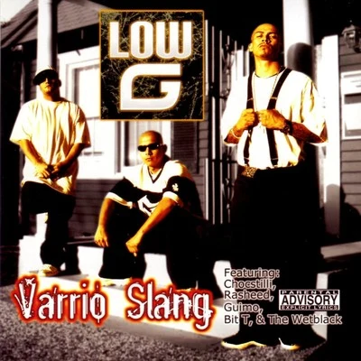 Low GBaby BeeshSPMGrimmRasheed Varrio Slang