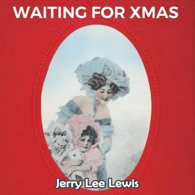 Waiting for Xmas 专辑 Jerry Lee Lewis