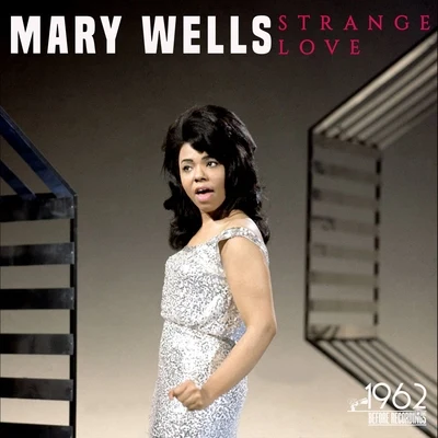 Mary Wells Strange Love