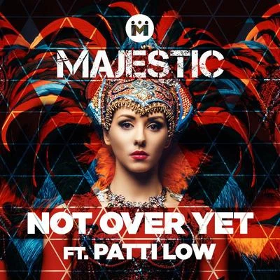 Not Over Yet 專輯 Majestic/John Martin/Yoste/Nevada/Gryffin