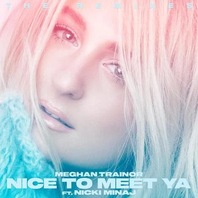 Nice to Meet Ya (Remixes) 專輯 Nicki Minaj