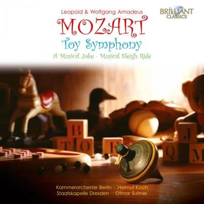 W. A. Mozart & L. Mozart: Toy Symphony, a Musical Joke 專輯 Jutta Vulpius/Helmut Koch/Gertraud Prenzlow/Peter Schreier/Rosemarie Ronisch