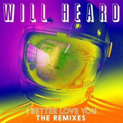 Will HeardKlangkarussell I Better Love You (Remixes)