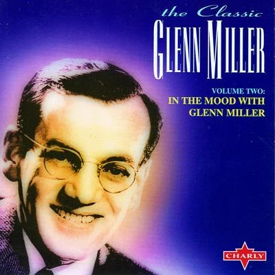 In The Mood With Glenn Miller Vol 2 (CD 1) 专辑 Glenn Miller and His Orchestra