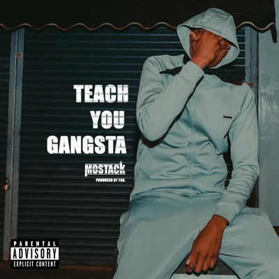 Teach You Gangsta 專輯 MoStack