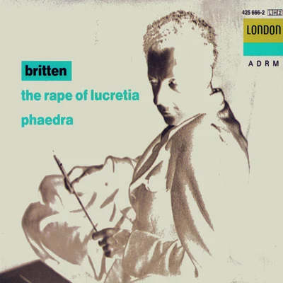 Dame Janet Baker Britten: The Rape of Lucretia - Phaedra