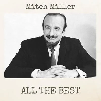 All the Best 專輯 Mitch Miller/Celia Cruz/The Smith Brothers/Hugo Winterhalter and His Orchestra/Tina Robin