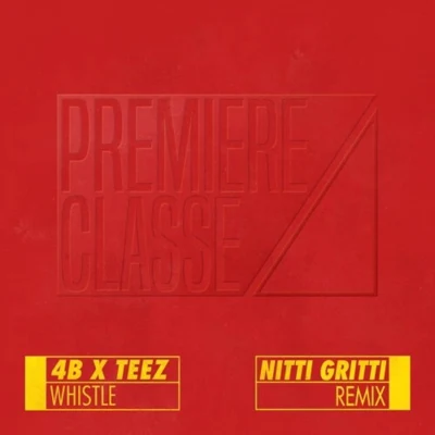 Whistle (Nitti Gritti Remix) 專輯 Nitti Gritti/Midian