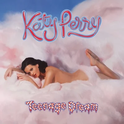 Teenage Dream 專輯 Katy Perry