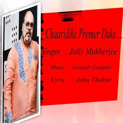 Chaaridike Premer Dake - Single 專輯 Jolly Mukherjee