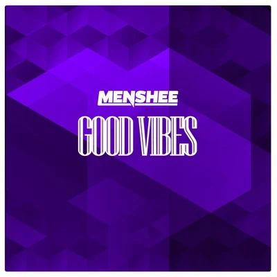 Good Vibes 專輯 Menshee/Chipcat/STRAAW/Pawax/DJ Nirro