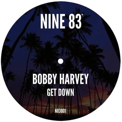 Get Down 專輯 Bobby Harvey/Danny Dearden