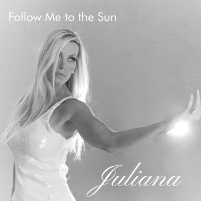 Follow Me to the Sun 专辑 Juliana