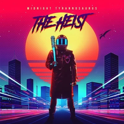 The Heist EP 专辑 Midnight Tyrannosaurus