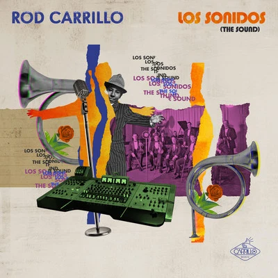 Los Sonidos 专辑 Rod Carrillo