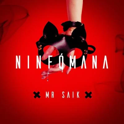 Ninfómana 专辑 Mr. Saik/Dj Chiqui Dubs/Voicemail