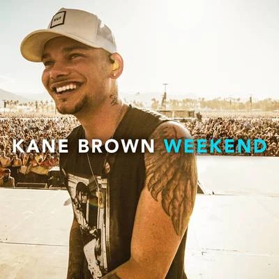 Weekend 專輯 Kane Brown