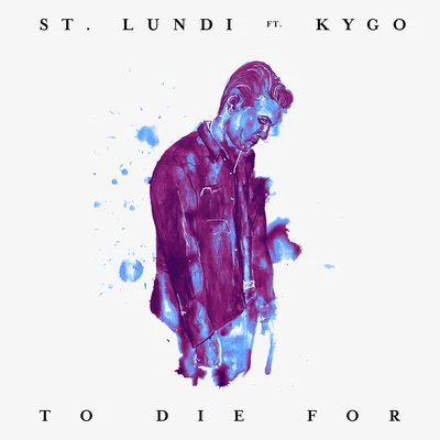 St. LundiKygo To Die For (Acoustic Rework)