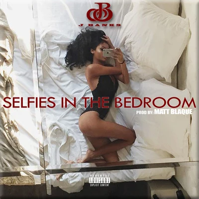 Selfies In The Bedroom 專輯 Hombre/J Banks