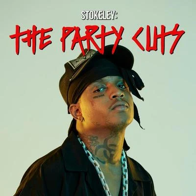 STOKELEY: The Party Cuts 专辑 Ill Chris/Ski Mask TheSlumpGod