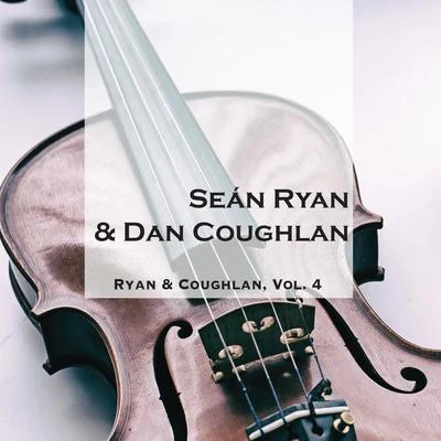 Ryan & Coughlan, Vol. 4 專輯 Amurai/Sean Ryan/Anton Ishutin