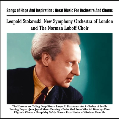 Songs of Hope And Inspiration : Great Music For Orchestra And Chorus 專輯 Léopold Stokowski