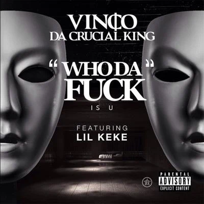 Who the **** Is You (feat. Lil Keke) 專輯 Lil Keke