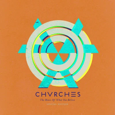 The Bones Of What You Believe (Special Edition) 专辑 CHVRCHES