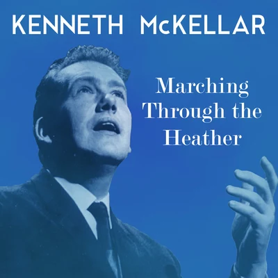 Marching Through the Heather 專輯 Kenneth McKellar