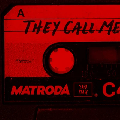 Matroda They Call Me (Extended Mix)