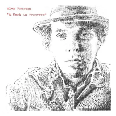 A Work in Progress 专辑 Alex Preston