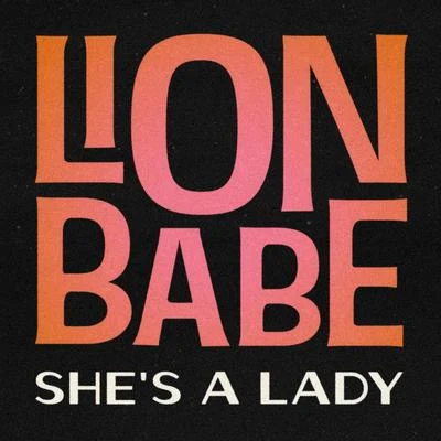 LION BABE Shes a Lady (Extended Version)