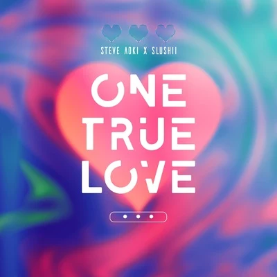 One True Love 專輯 Slushii/sapientdream