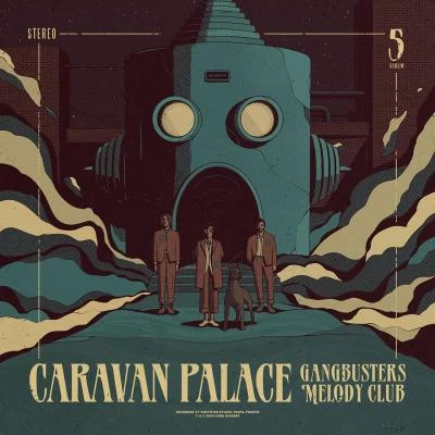 Gangbusters Melody Club 专辑 Caravan Palace