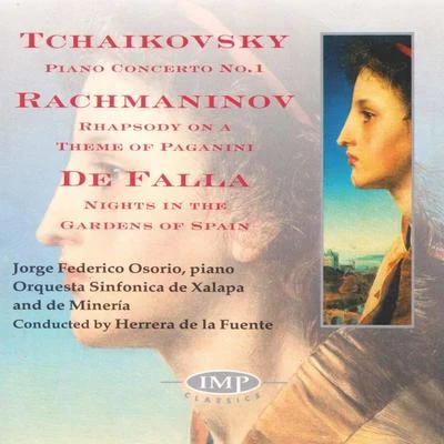 Herrera de la Fuente Tchaikovsky: Piano Concerto No.1 - Rachmaninov: Rhapsody On A Theme Of Paganini - De Falla: Nights In The Gardens Of Spain