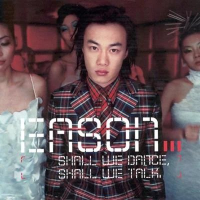 陈奕迅 (Eason Chan) Shall We Dance? Shall We Talk!